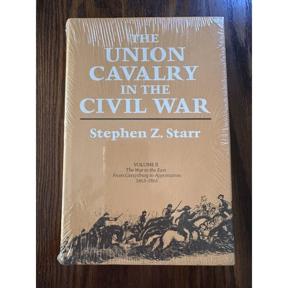 UNION CAVALRY IN THE CIVIL WAR, VOL. 2:‎ THE WAR IN THE By Stephen Z. Starr NEW